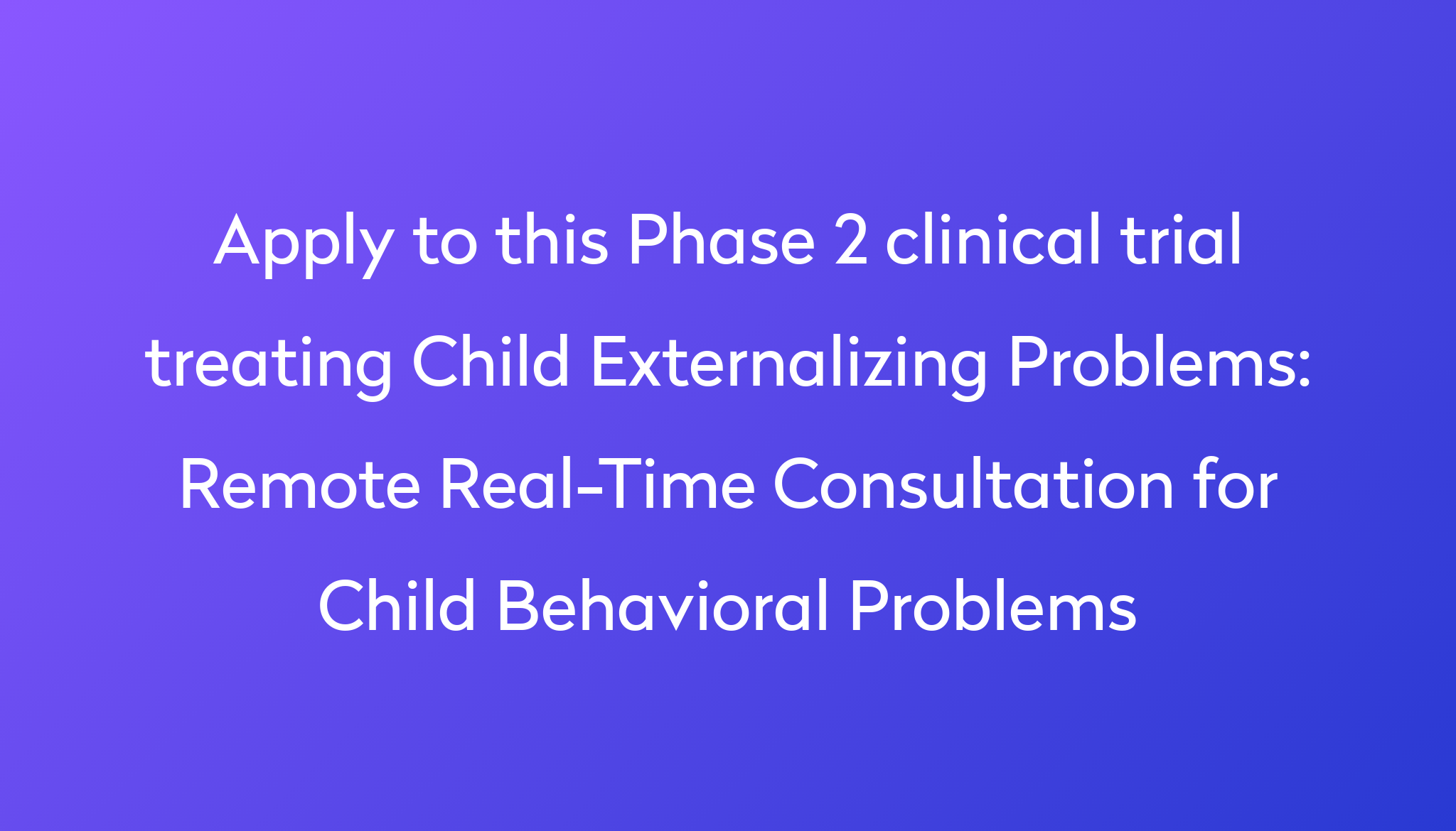 Remote real time consultation for child behavioral problems clinical